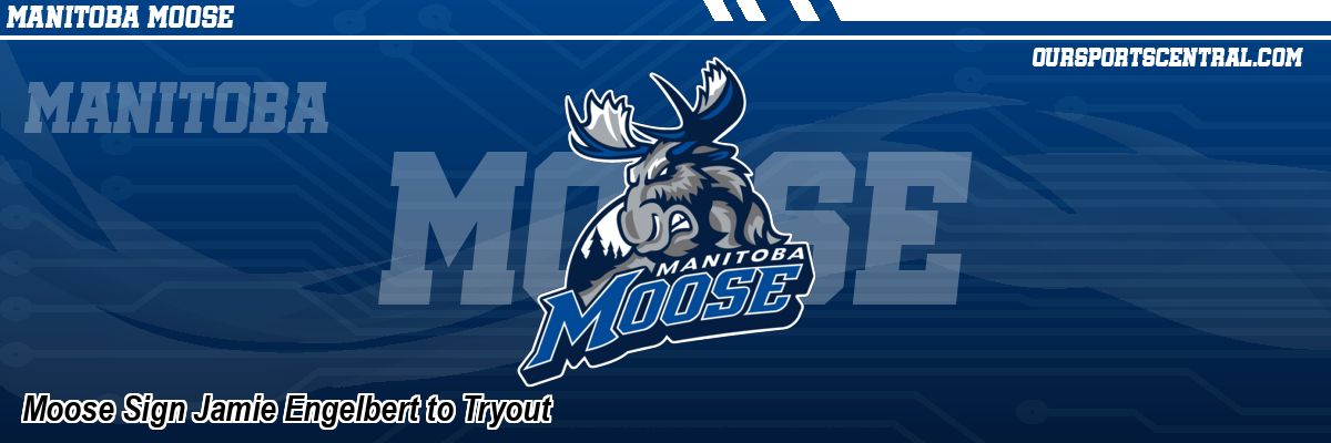 Moose Sign Jamie Engelbert to Tryout
