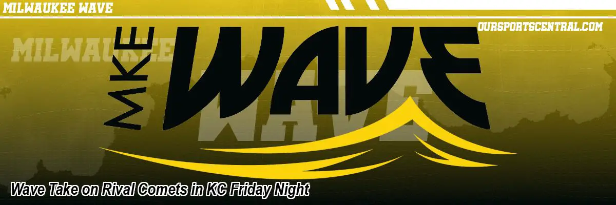 Wave Take on Rival Comets in KC Friday Night