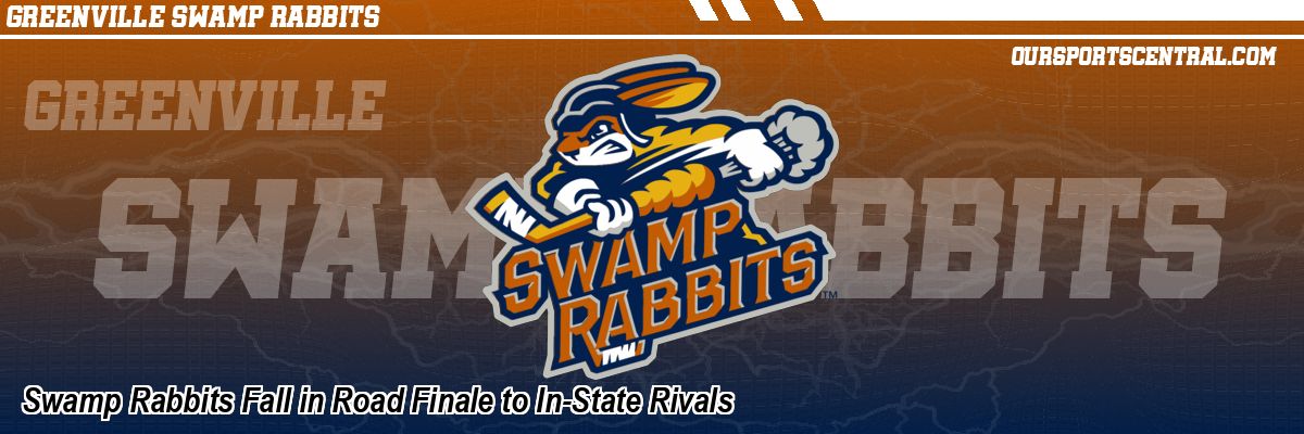 Swamp Rabbits Fall in Road Finale to In-State Rivals