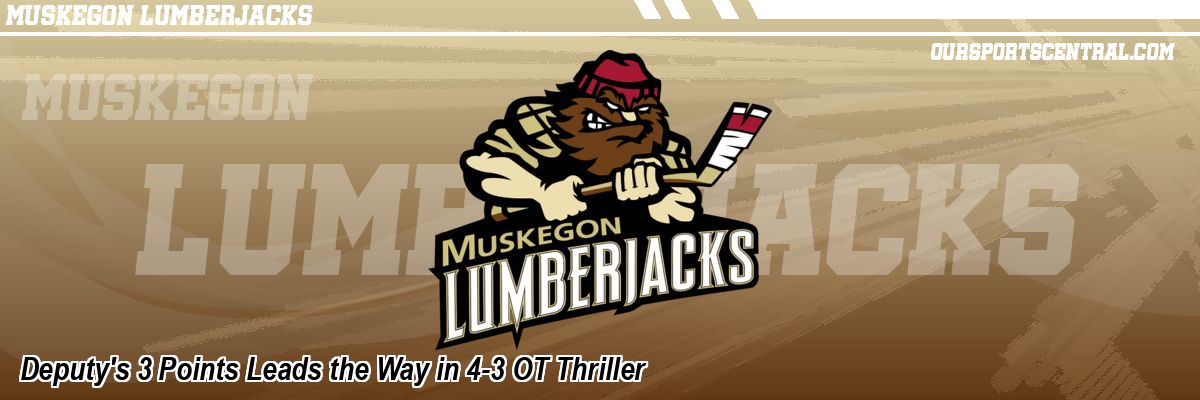 Deputy's 3 Points Leads the Way in 4-3 OT Thriller