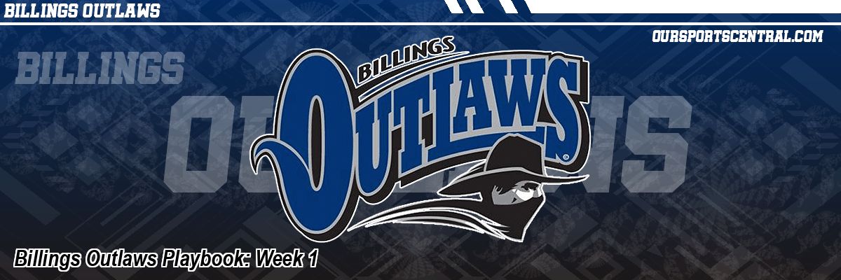Billings Outlaws Playbook: Week 1