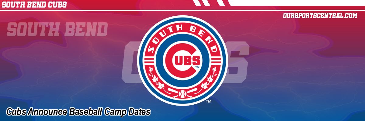 Cubs Announce Baseball Camp Dates