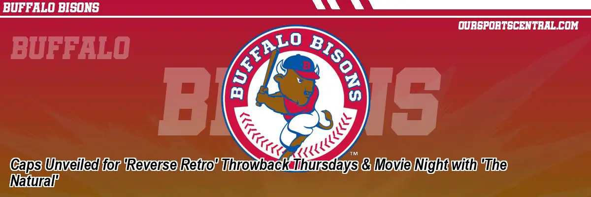Caps Unveiled for 'Reverse Retro' Throwback Thursdays & Movie Night with 'The Natural'
