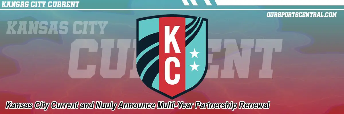 Kansas City Current and Nuuly Announce Multi-Year Partnership Renewal