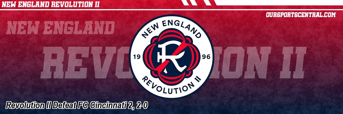 Revolution II Defeat FC Cincinnati 2, 2-0
