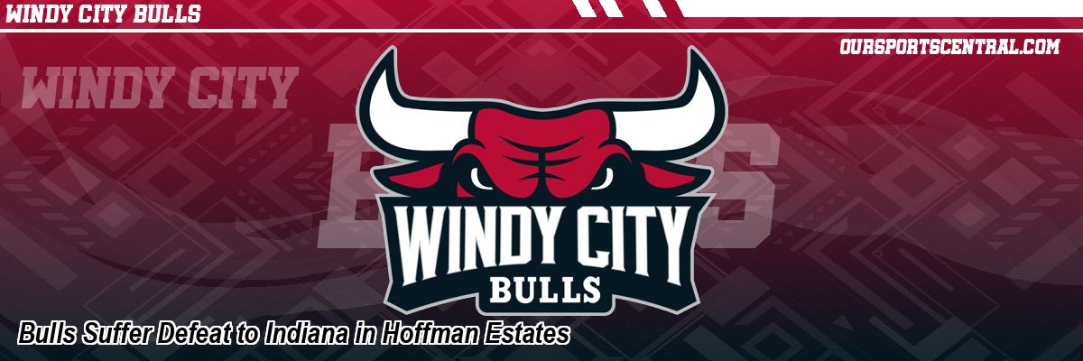 Bulls Suffer Defeat to Indiana in Hoffman Estates
