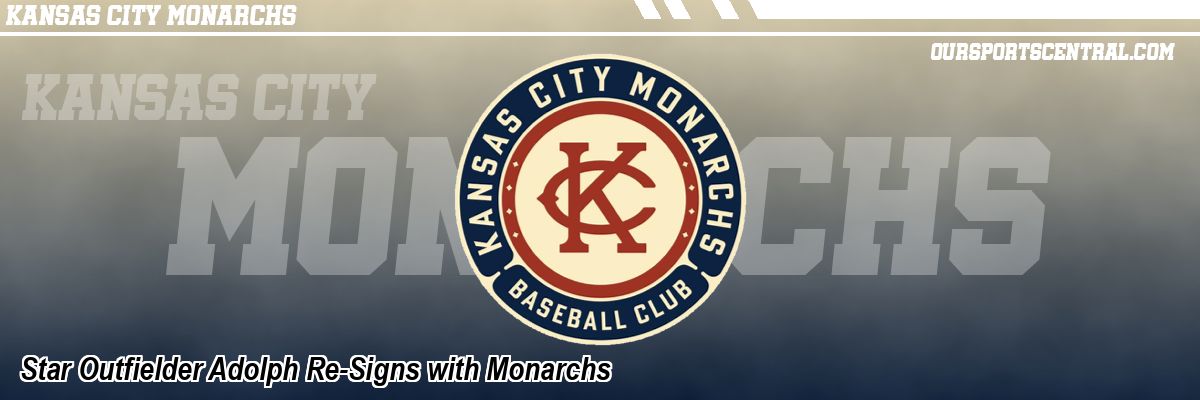 Star Outfielder Adolph Re-Signs with Monarchs