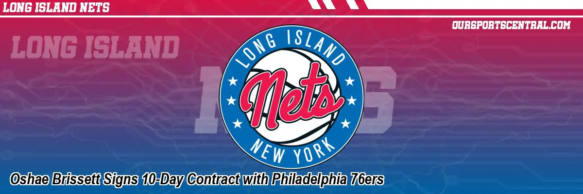 Oshae Brissett Signs 10-Day Contract with Philadelphia 76ers