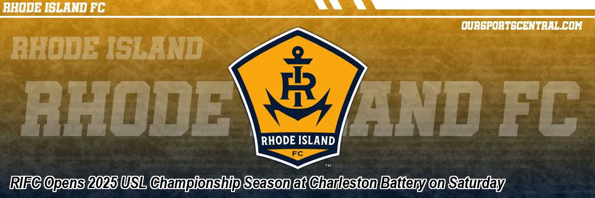 RIFC Opens 2025 USL Championship Season at Charleston Battery on Saturday