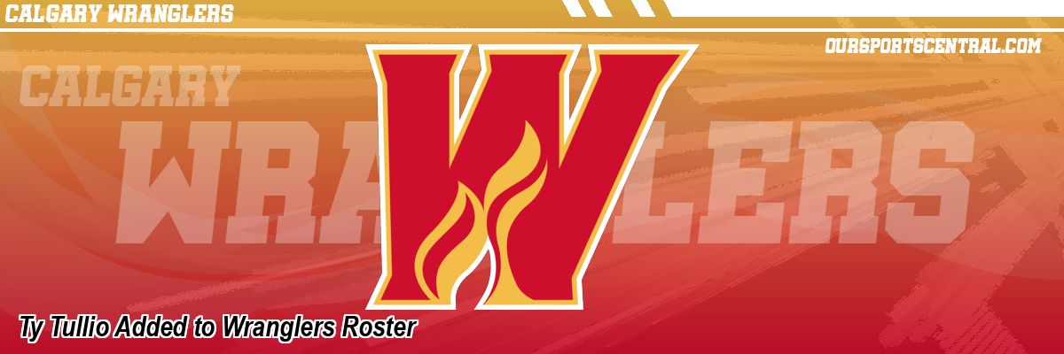 Ty Tullio Added to Wranglers Roster