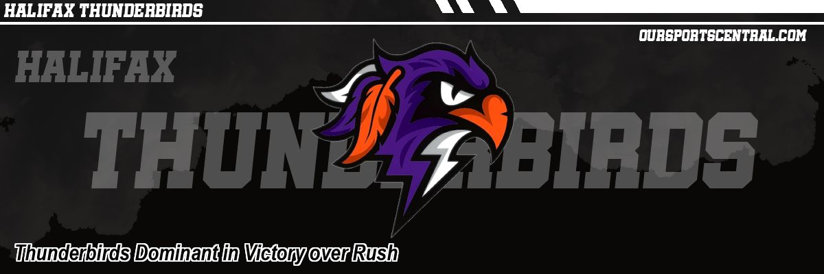 Thunderbirds Dominant in Victory over Rush