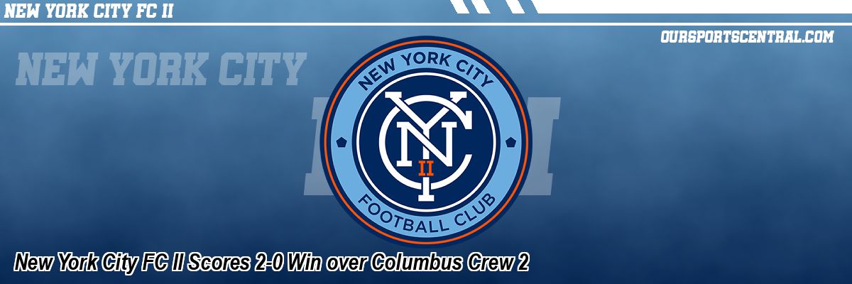 New York City FC II Scores 2-0 Win over Columbus Crew 2