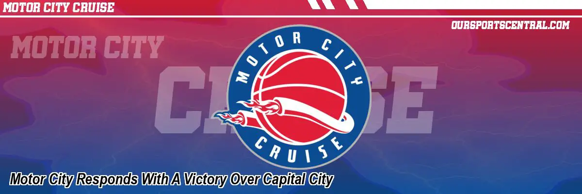 Motor City Responds With A Victory Over Capital City