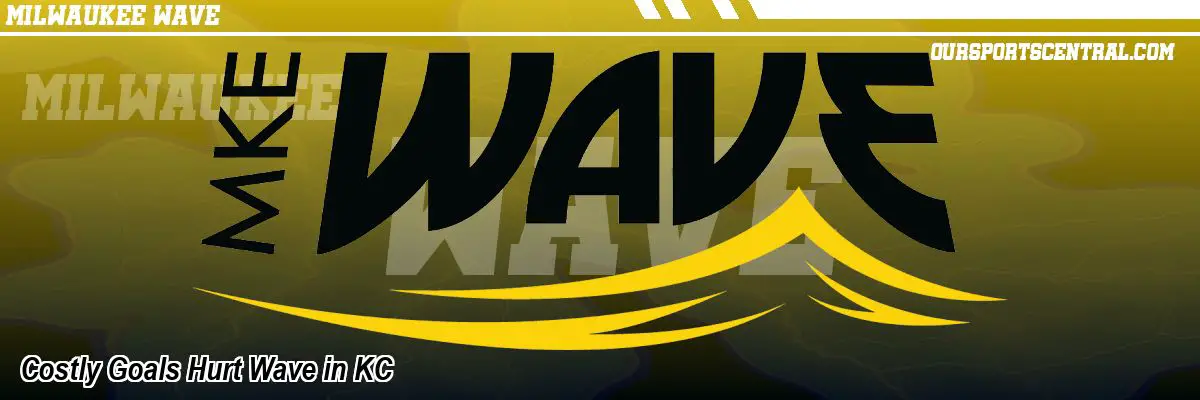 Costly Goals Hurt Wave in KC