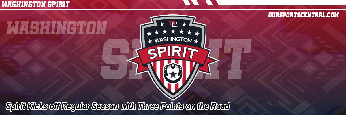 Spirit Kicks off Regular Season with Three Points on the Road