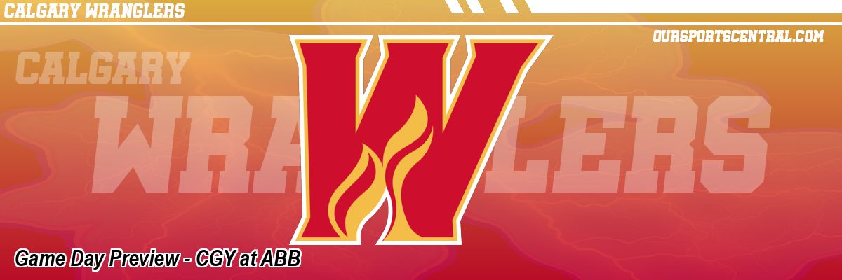 Game Day Preview - CGY at ABB