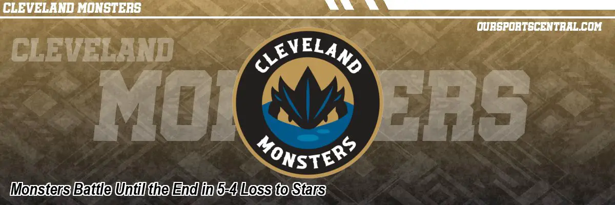 Monsters Battle Until the End in 5-4 Loss to Stars