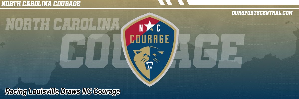 Racing Louisville Draws NC Courage
