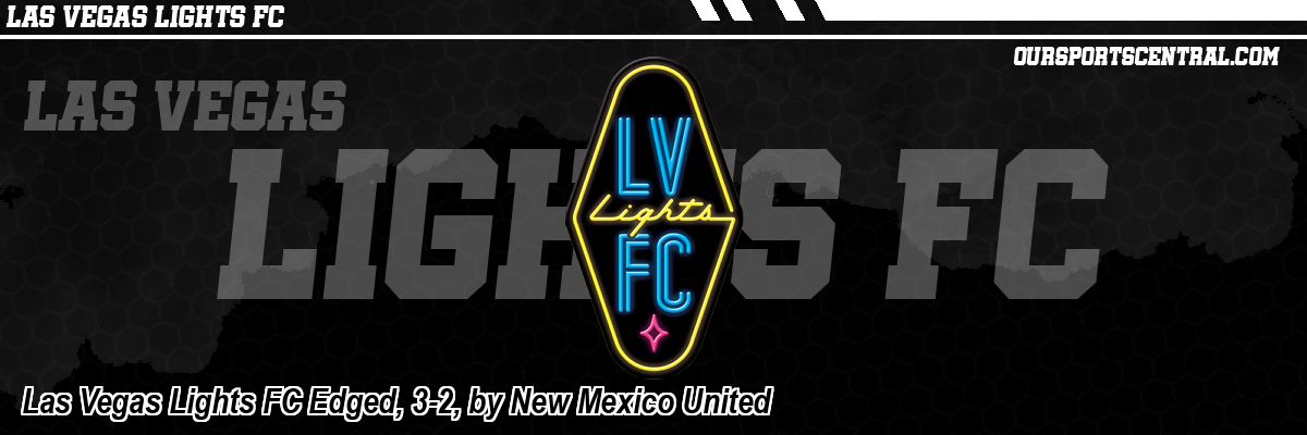 Las Vegas Lights FC Edged, 3-2, by New Mexico United