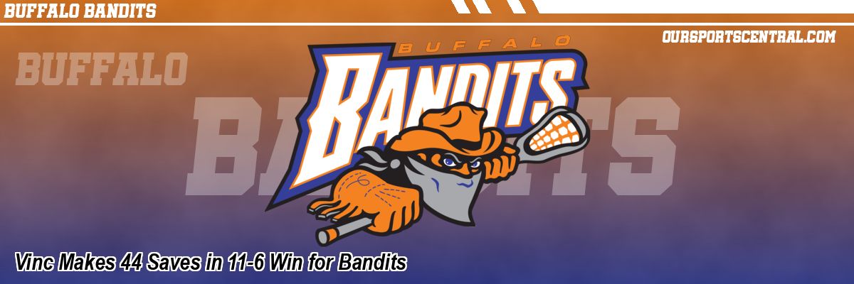 Vinc Makes 44 Saves in 11-6 Win for Bandits