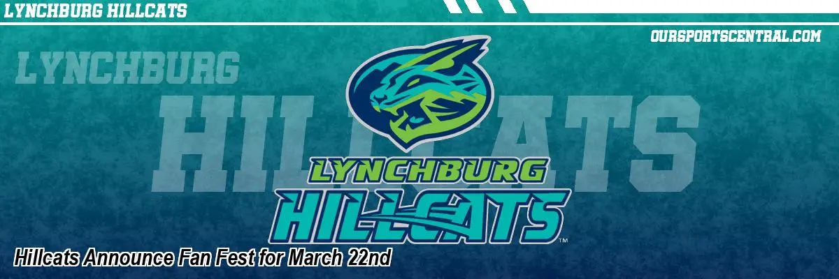 Hillcats Announce Fan Fest for March 22nd