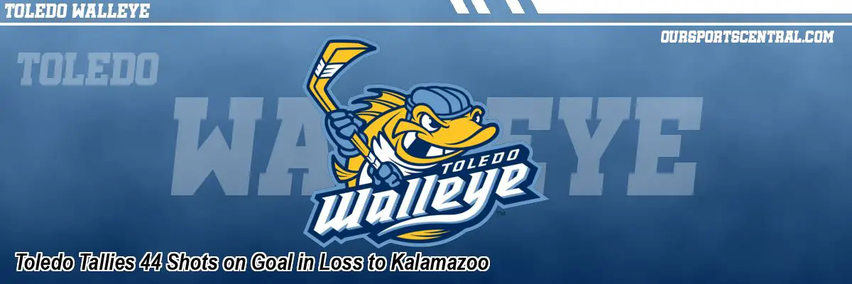 Toledo Tallies 44 Shots on Goal in Loss to Kalamazoo