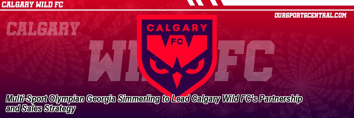 Multi-Sport Olympian Georgia Simmerling to Lead Calgary Wild FC's Partnership and Sales Strategy