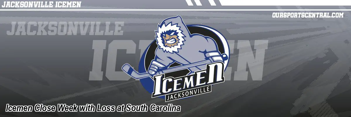 Icemen Close Week with Loss at South Carolina