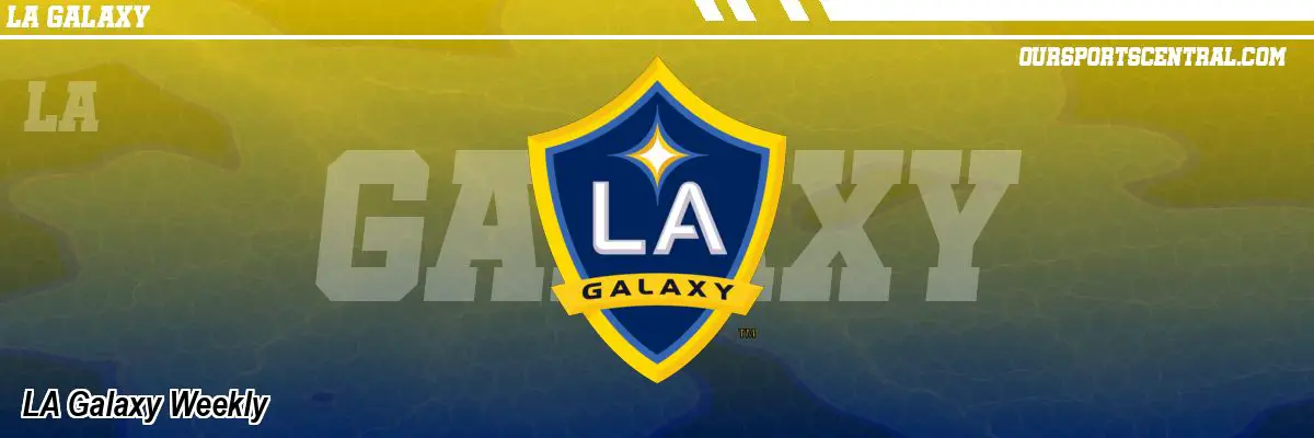 LA Galaxy Weekly