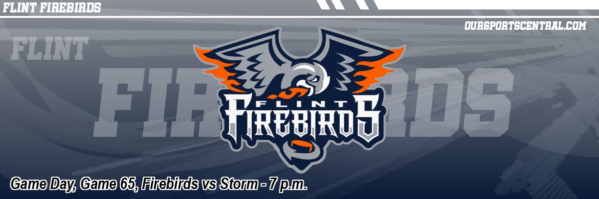 Game Day, Game 65, Firebirds vs Storm - 7 p.m.