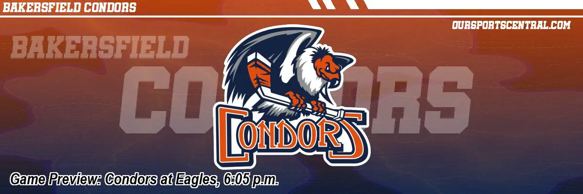 Game Preview: Condors at Eagles, 6:05 p.m.