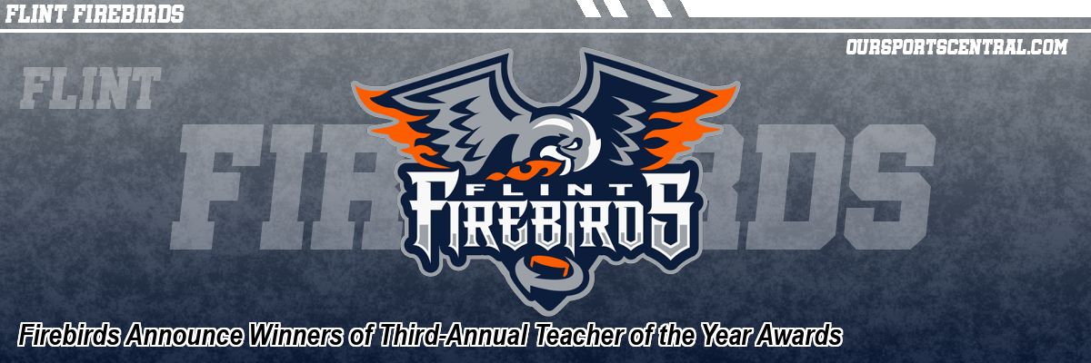 Firebirds Announce Winners of Third-Annual Teacher of the Year Awards