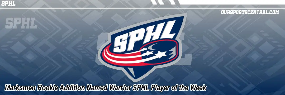 Marksmen Rookie Addition Named Warrior SPHL Player of the Week