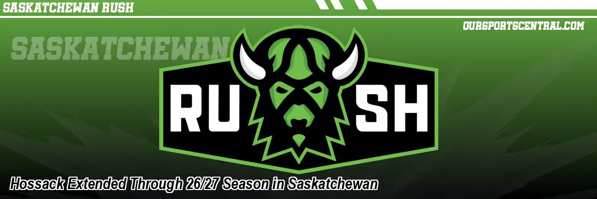 Hossack Extended Through 26/27 Season in Saskatchewan