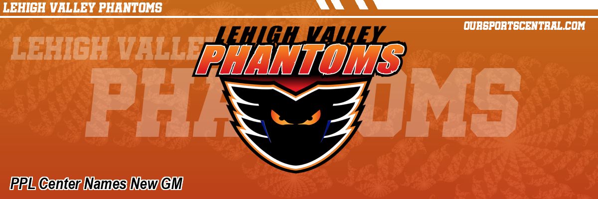 PPL Center Names New GM