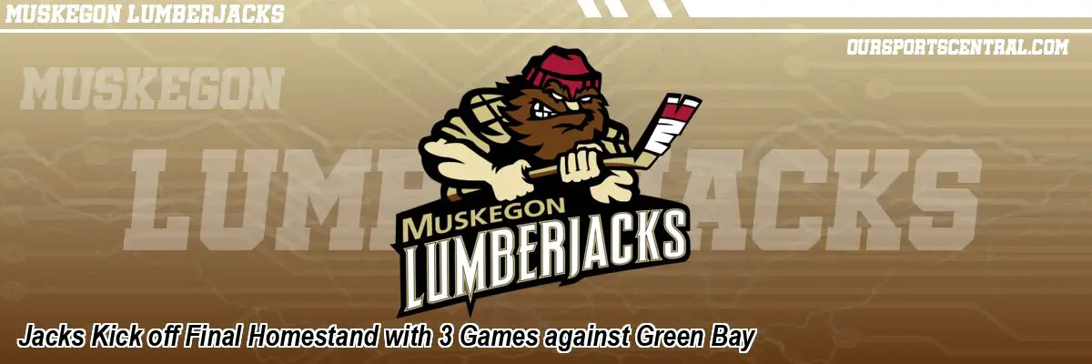 Jacks Kick off Final Homestand with 3 Games against Green Bay