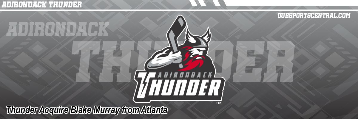 Thunder Acquire Blake Murray from Atlanta