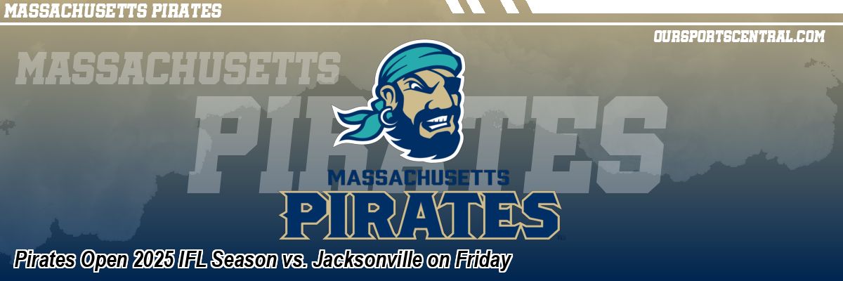 Pirates Open 2025 IFL Season vs. Jacksonville on Friday