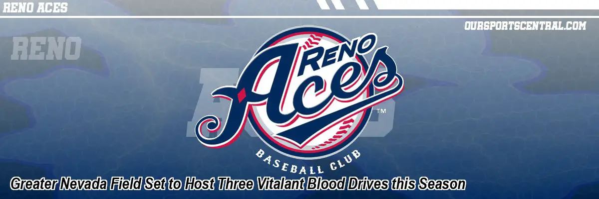 Greater Nevada Field Set to Host Three Vitalant Blood Drives this Season
