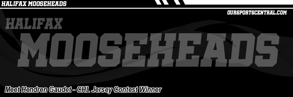 Meet Hendren Gaudet - CHL Jersey Contest Winner
