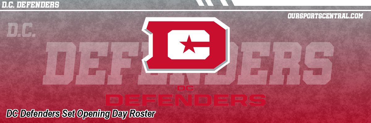 DC Defenders Set Opening Day Roster