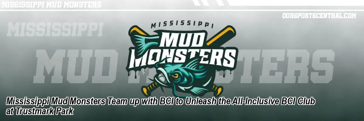 Mississippi Mud Monsters Team up with BCI to Unleash the All-Inclusive BCI Club at Trustmark Park