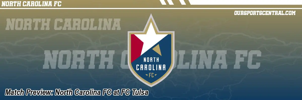 Match Preview: North Carolina FC at FC Tulsa