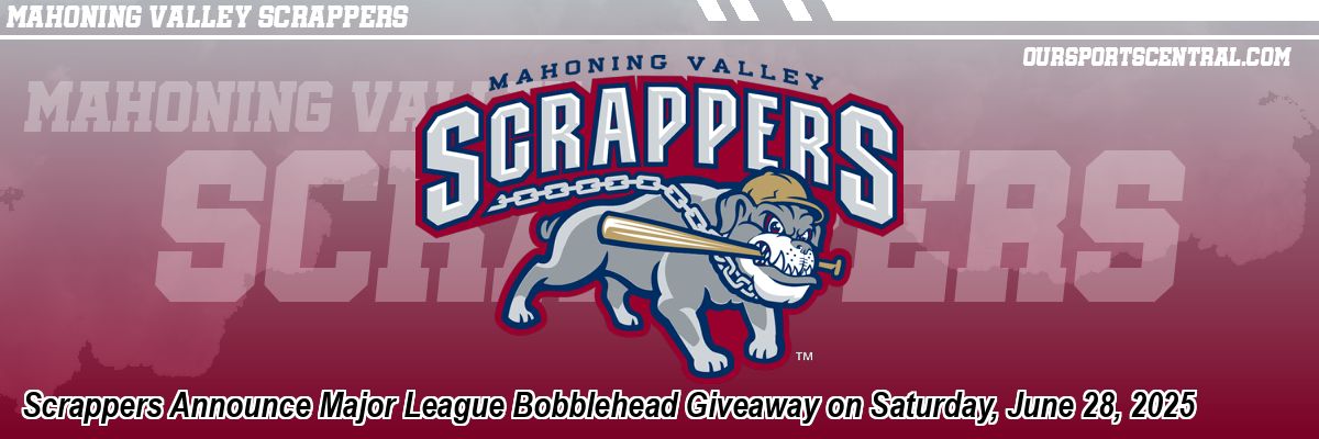 Scrappers Announce Major League Bobblehead Giveaway on Saturday, June 28, 2025