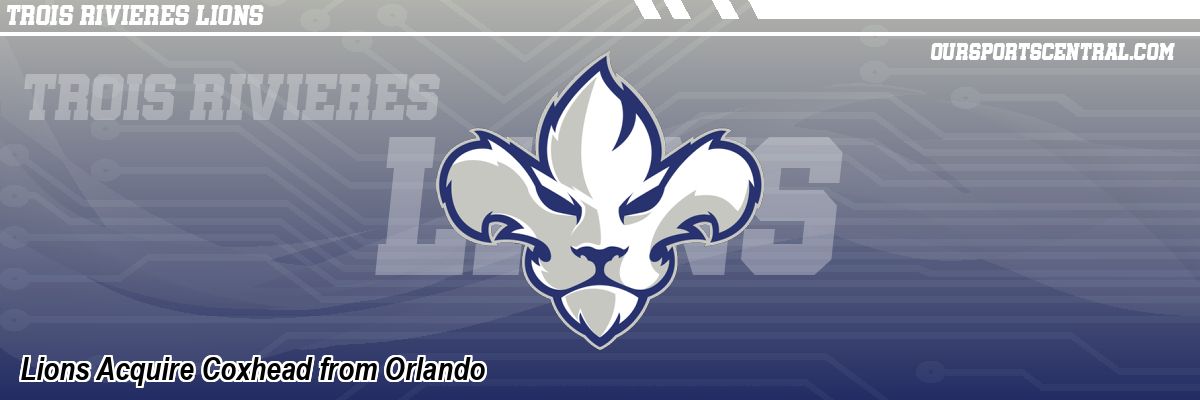 Lions Acquire Coxhead from Orlando