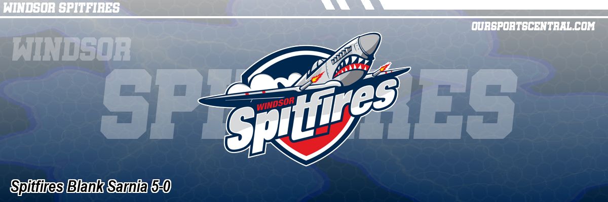 Spitfires Blank Sarnia 5-0