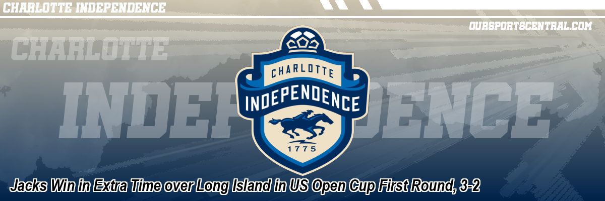 Jacks Win in Extra Time over Long Island in US Open Cup First Round, 3-2