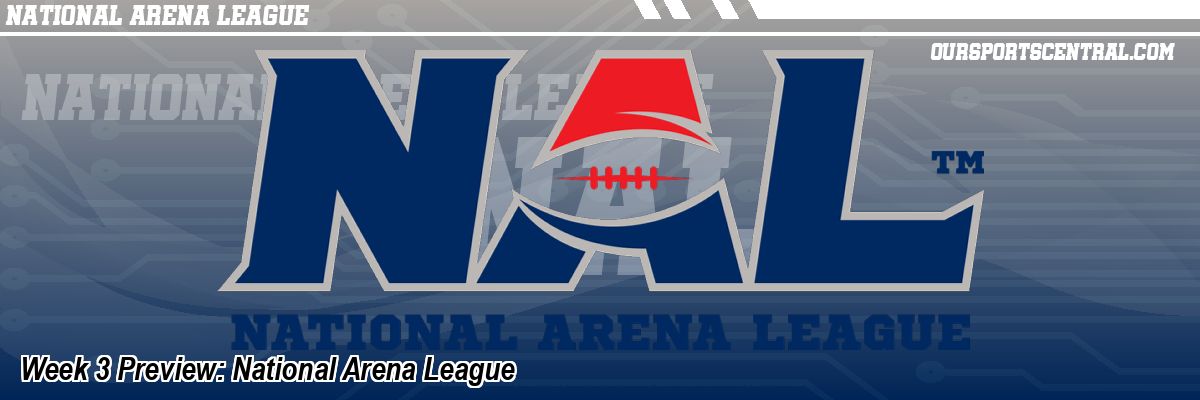 Week 3 Preview: National Arena League