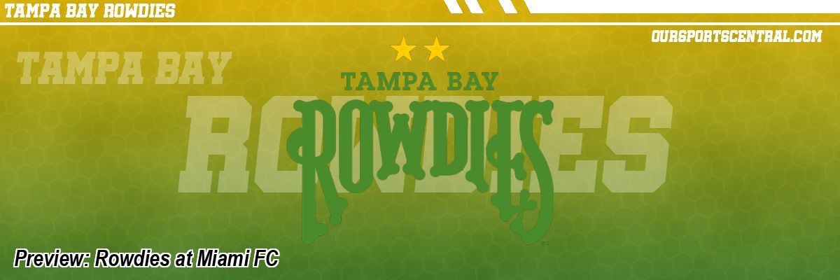 Preview: Rowdies at Miami FC