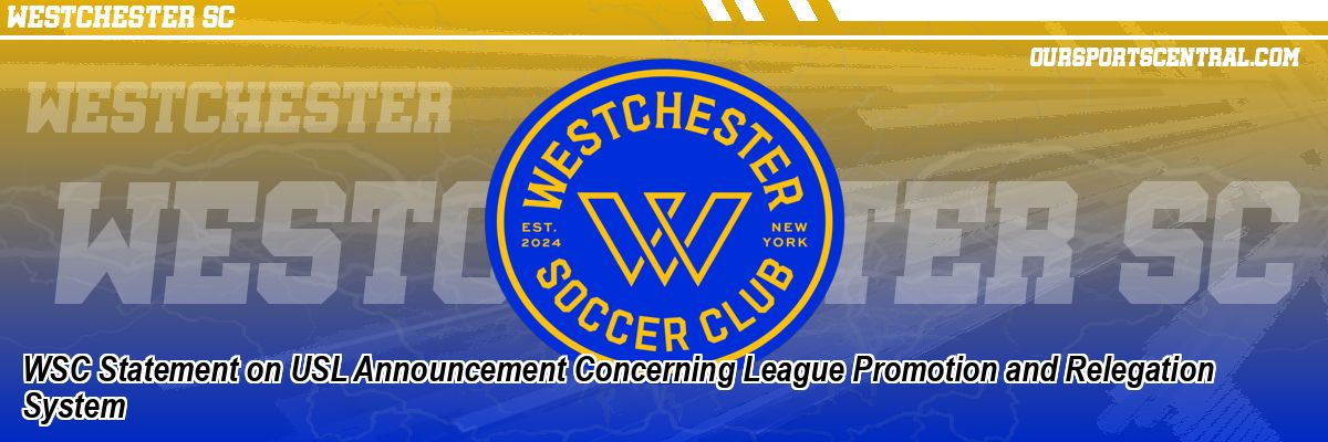 WSC Statement on USL Announcement Concerning League Promotion and Relegation System